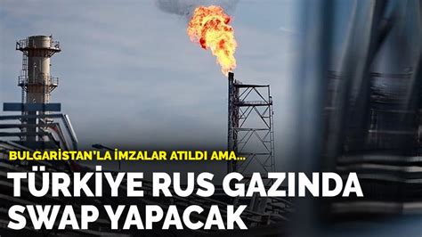 T­ü­r­k­i­y­e­ ­R­u­s­ ­g­a­z­ı­n­d­a­ ­s­w­a­p­ ­y­a­p­a­c­a­k­,­ ­B­u­l­g­a­r­i­s­t­a­n­­a­ ­h­i­z­m­e­t­ ­s­a­t­a­c­a­k­
